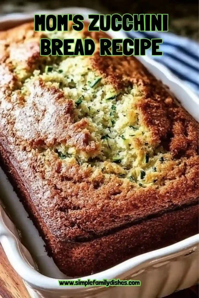 Mom's Zucchini Bread Recipe 8 Dreamy 10 compressed 1